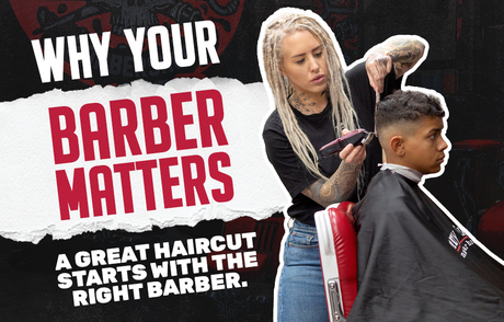 Why Your Barber Matters: A Great Haircut Starts with the Right Barber