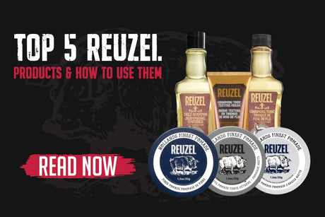 The Top 5 Reuzel Products Every Guy Should Know